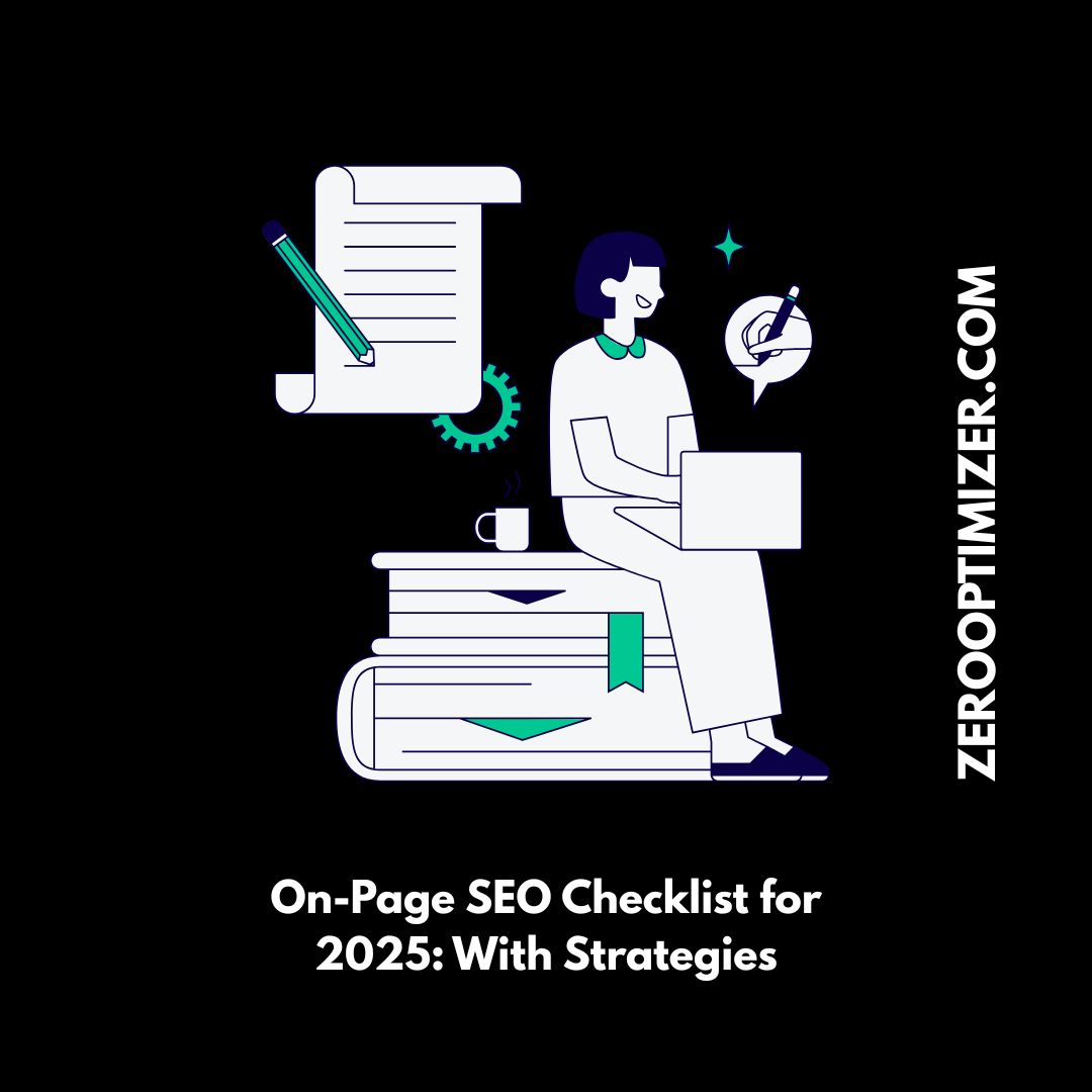 On-Page SEO Checklist for 2025: With Strategies